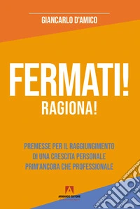 Fermati! Ragiona!