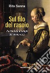 Sul filo del rasoio. Raccontarsi al tempo del corona virus libro