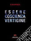 Essere coscienza vertigine libro