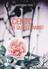 Cento di questi anni! libro