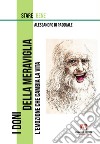 I doni della meraviglia. L'emozione che cambia la vita libro di Di Pasquale Alessandro