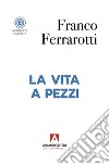 La vita a pezzi libro