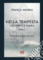 Nella tempesta. Desiderio e paura libro