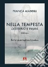 Nella tempesta. Desiderio e paura libro di Mannu Franca