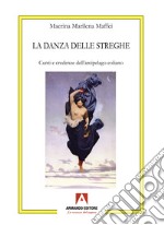 La danza delle streghe. Cunti e credenze dell'arcipelago eoliano libro