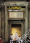 Il giubileo. Segni, riti, simboli libro di Gligora Francesco; Catanzaro Biagia