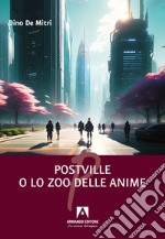 Postville o lo zoo delle anime