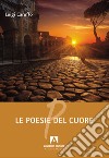 Le poesie del cuore libro