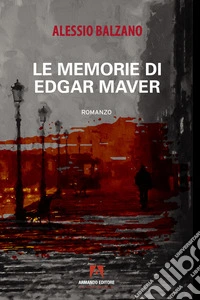 Le memorie di Edgar Maver libro