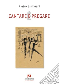 Cantare (e) è pregare libro