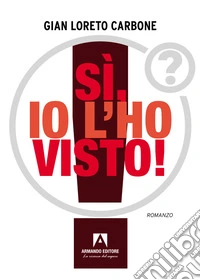 Sì, io l'ho visto! libro