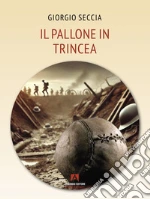 Il pallone in trincea libro