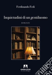 Inquietudini di un gentiluomo libro
