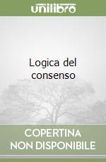 Logica del consenso libro