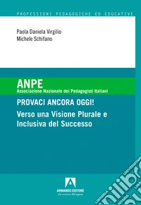 Provaci ancora oggi! Verso una visione plurale e inclusiva del successo libro