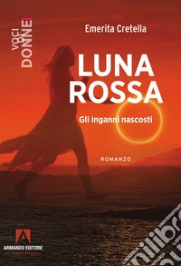 Luna rossa. Gli inganni nascosti libro