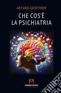 Che cos'è la psichiatria libro