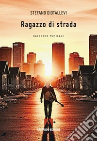 Ragazzo di strada libro