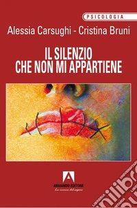 Il silenzio che non mi appartiene libro