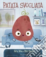 Patata svogliata. Ediz. a colori libro