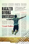 Ragazzo divora universo libro