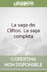 La saga dei Clifton. La saga completa libro