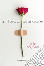 Un libro di guarigione libro