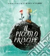 Il Piccolo Principe da Antoine de Saint-Exupéry. Ediz. a colori libro di Greig Louise