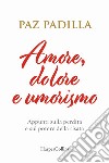 Amore, dolore e umorismo. Appunti sulla perdita e sul potere della risata libro