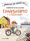 L'investigatto e lo scassinatoro. L'investigatto. Vol. 1 libro