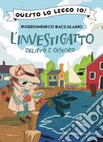 Delitto e castoro. L'investigatto. Vol. 2 libro