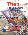 Che spettacolo! Thoni e i suoi cugini libro