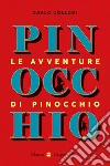 Le avventure di Pinocchio libro di Collodi Carlo