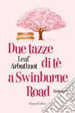 Due tazze di te a Swinburne road libro