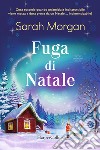 Fuga di Natale libro di Morgan Sarah