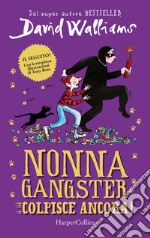 Nonna gangster colpisce ancora libro