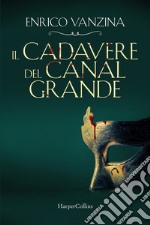 Il cadavere del Canal Grande libro