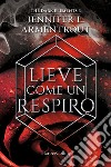 Lieve come un respiro. The dark elements. Vol. 3 libro