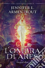 L'ombra di Ares. Covenant series. Vol. 5