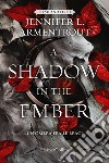 A shadow in the ember. Un'ombra fra le braci. Flesh and Fire. Vol. 1 libro