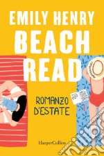 Beach Read. Romanzo d'estate libro