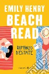 Beach Read. Romanzo d'estate libro