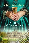 La spia della regina libro