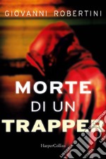 Morte di un trapper libro