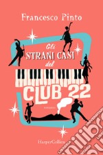 Gli strani casi del club 22 libro