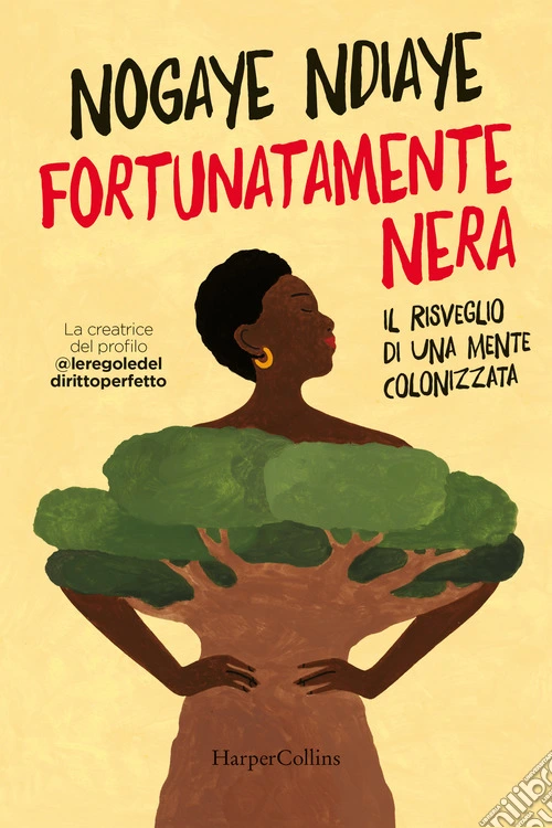 Fortunatamente nera. Il risveglio di una mente colonizzata