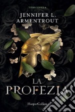 La profezia. Titan series. Vol. 4 libro