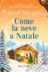 Come la neve a Natale libro