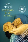 L'opposto di me stessa libro