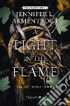 A light in the flame. Una luce nella fiamma. Flesh and Fire. Vol. 2 libro di Armentrout Jennifer L.